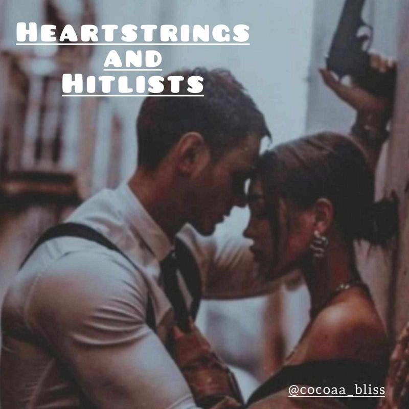 Heartstrings and Hitlists