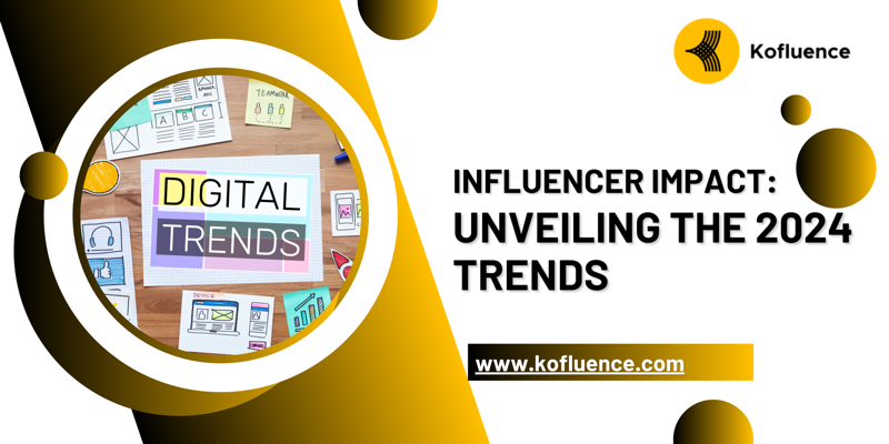 Rising Trends of Influencers: How's It Making a Big Impact?