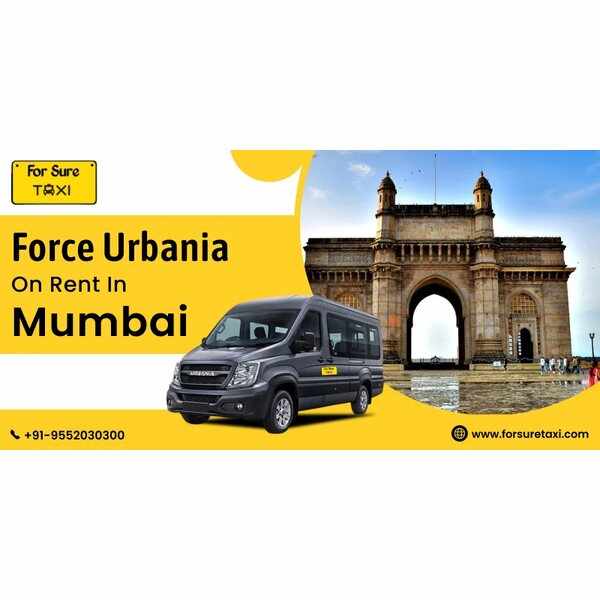 Book Force Urbania on Rent in Mumbai with For Sure Taxi