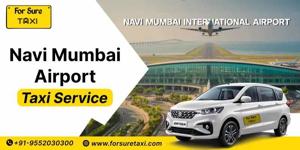 Navi Mumbai Airport Taxi Service by For Sure Taxi