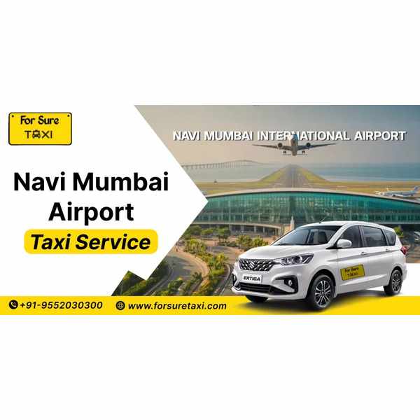 Navi Mumbai Airport Taxi Service  by For Sure Taxi