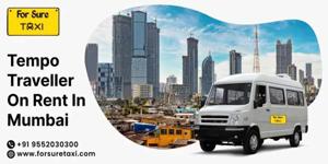 Tempo Traveller on Rent in Mumbai – Affordable & Comfortable Group Travel with For Sure Taxi