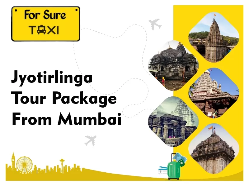 Best Jyotirlinga Tour From Mumbai @Forsure Taxi