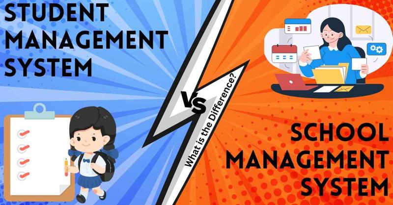 Student Management System vs. School Management System: What is the Difference?