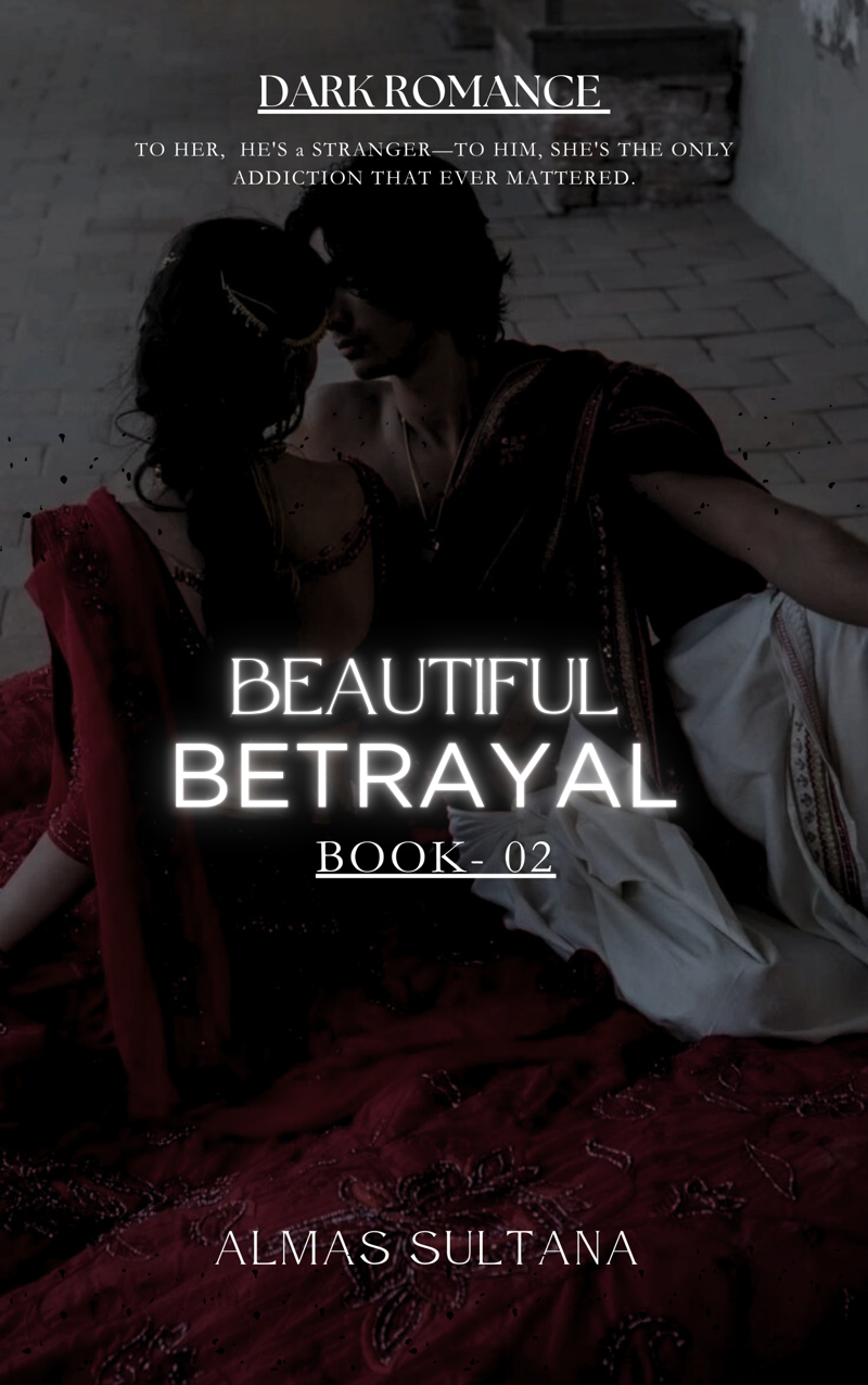 Beautiful Betrayal: Book-2| DARK ROMANCE |