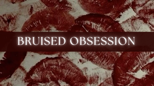 Chapter: 05- Bruised Obsession.