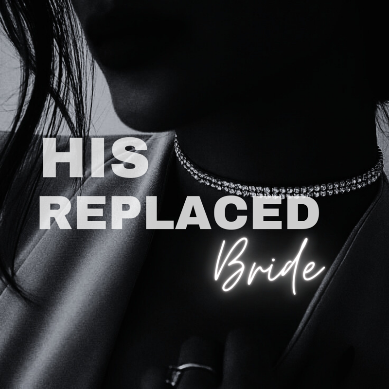 His Replaced Bride
