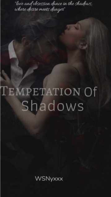 Tempetation of shadows|18+