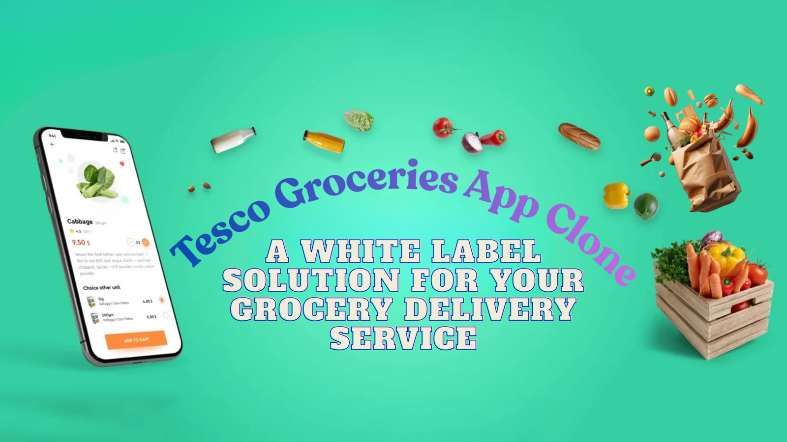 Tesco Groceries App Clone - A White Label Solution For Your Grocery Delivery Service
