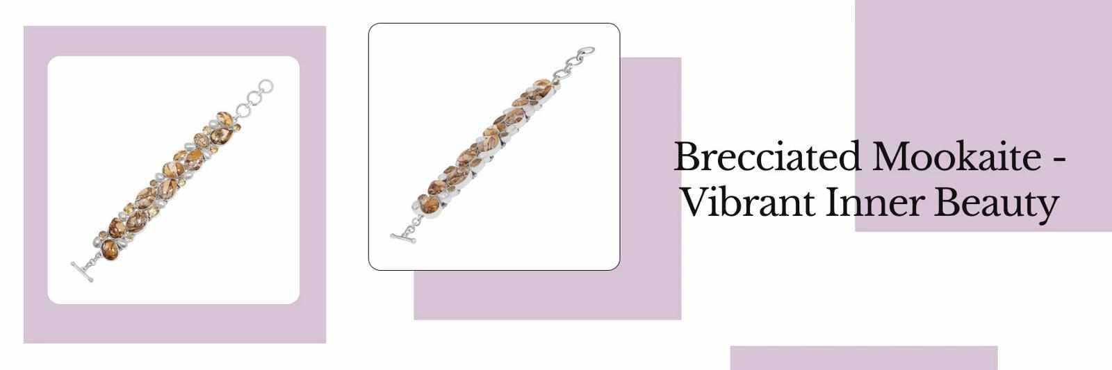 Envelop The Power Of Ageless Spirit With Brecciated Mookaite