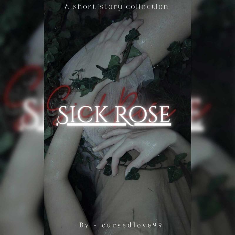 𝑺𝒊𝒄𝒌 𝑹𝒐𝒔𝒆🥀
