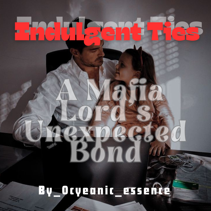 Indulgent Ties: A Mafia Lord's Unexpected Bond