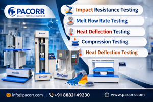 Impact Resistance, Melt Flow Rate, Heat Deflection and Compression Testing Explained