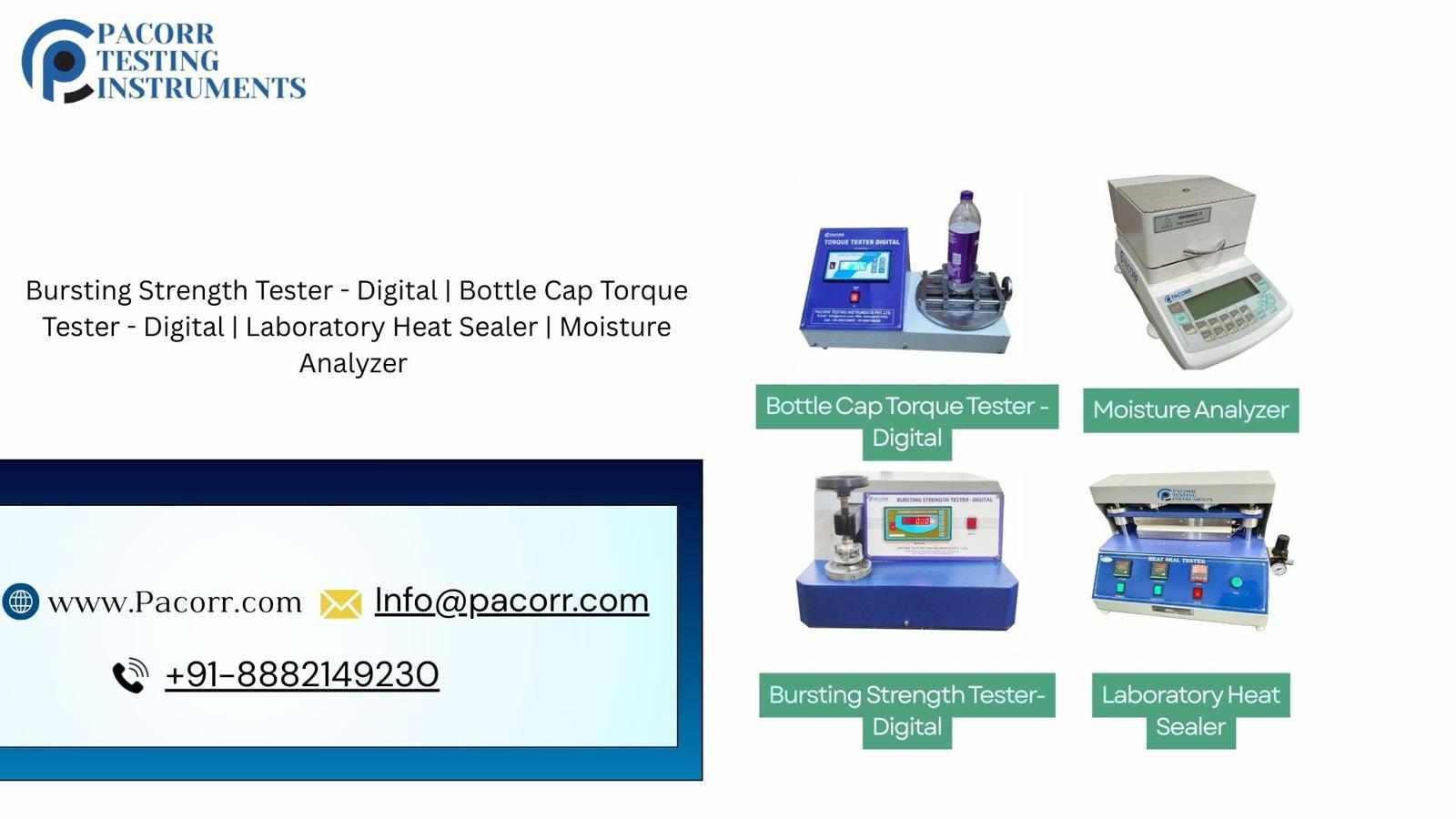Bursting Strength Tester - Digital | Bottle Cap Torque Tester - Digital | Laboratory Heat Sealer | Moisture Analyzer