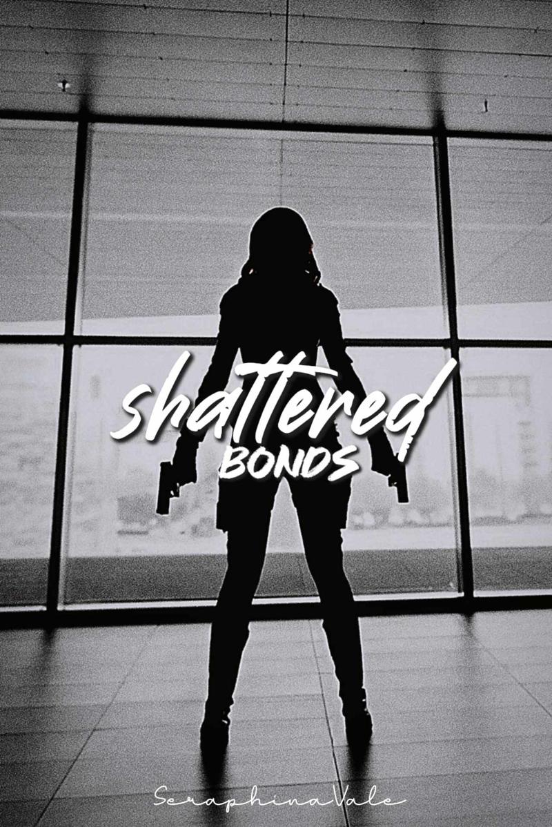 SHATTERED BONDS