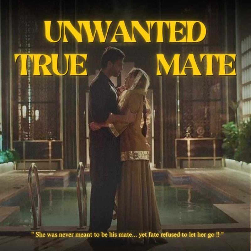 Unwanted True Mate