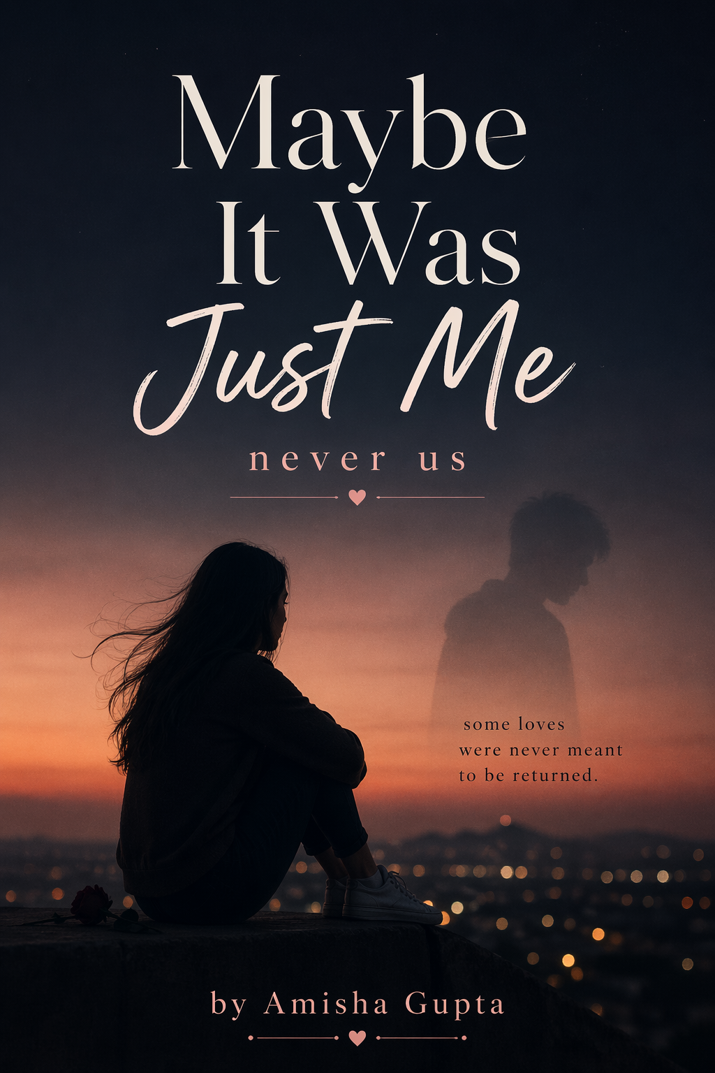 Maybe It Was Just Me: Never Us