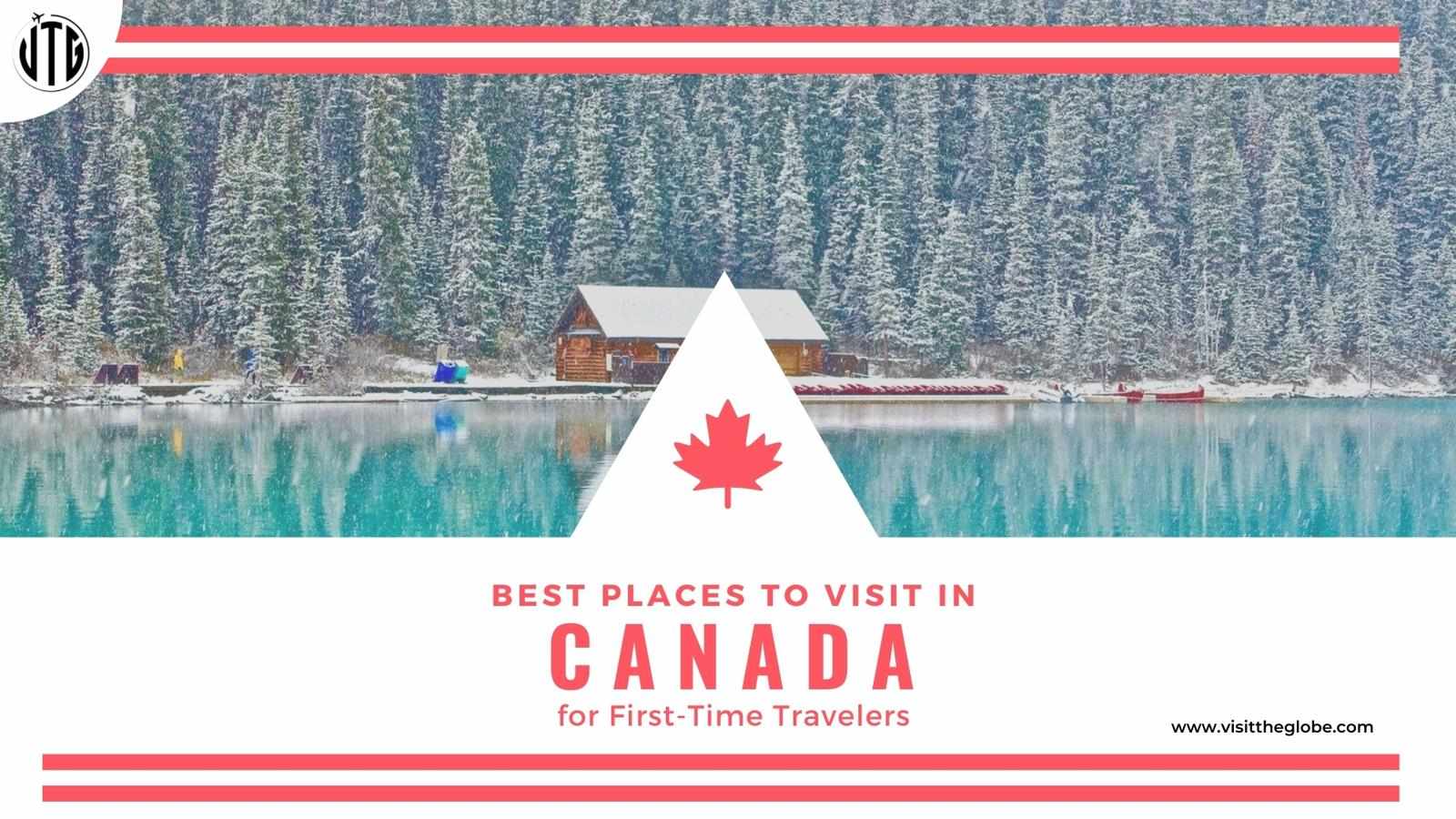 Best Places to Visit in Canada for First-Time Travelers