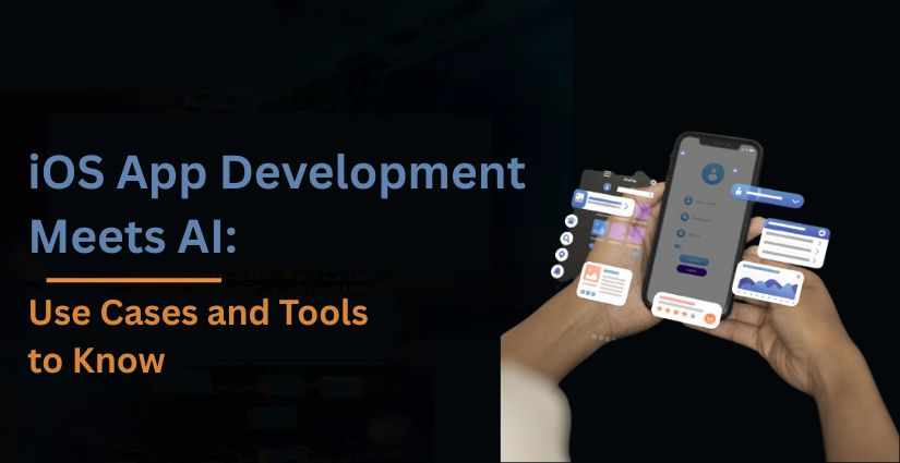 iOS App Development Meets AI: Use Cases and Tools to Know