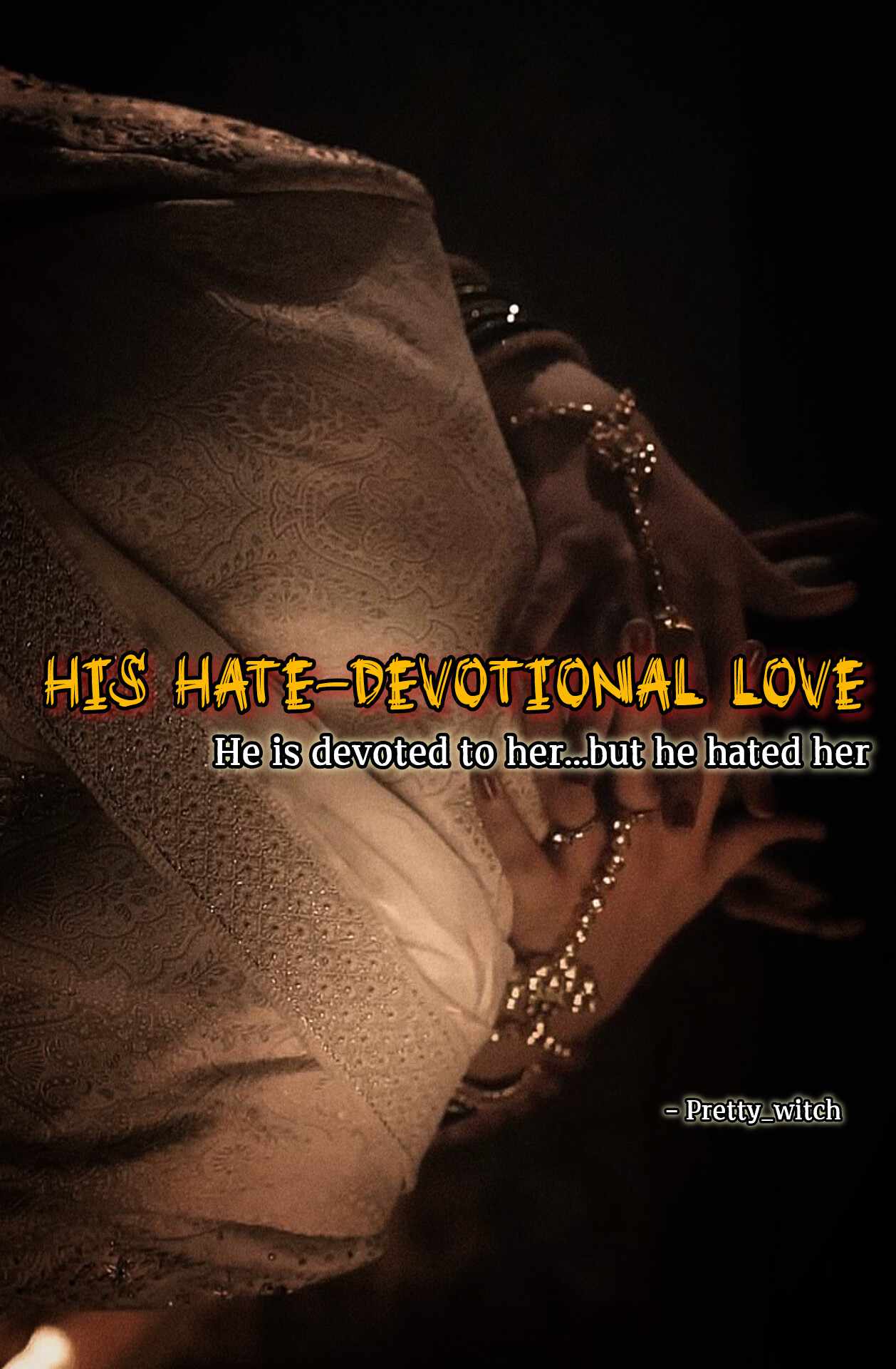 His Hate-Devotional Love