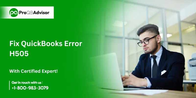 How to Fix QuickBooks Error H505: A Complete Guide