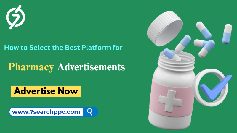 How to Select the Best Platform for Pharmacy Advertisements