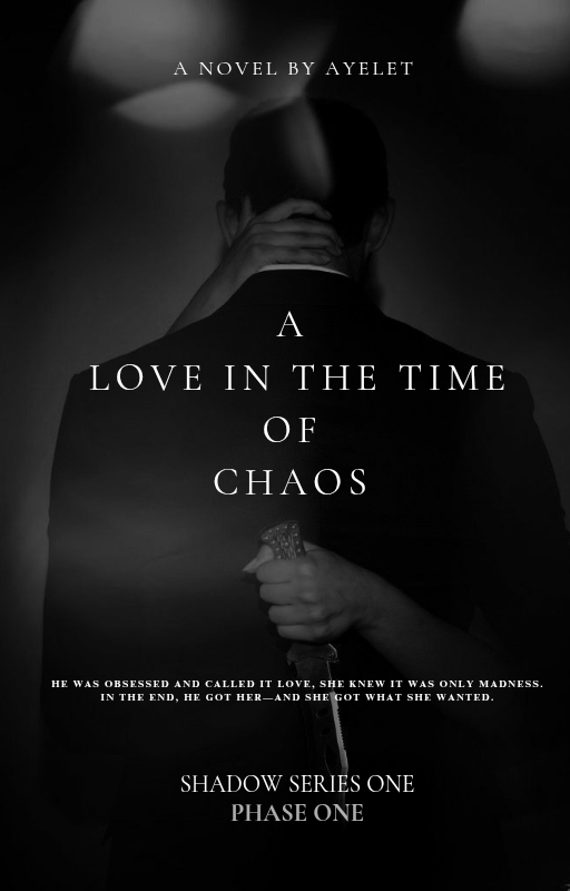 A LOVE IN THE TIME OF CHAOS - PHASE 1