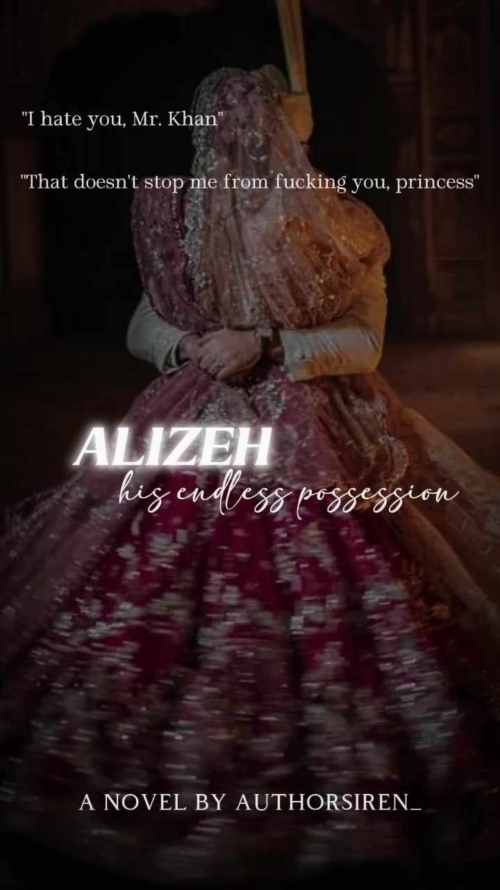 ALIZEH : His Endless Possession ||18+