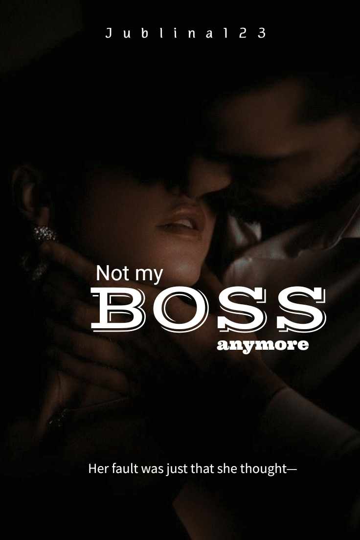 Not my Boss anymore