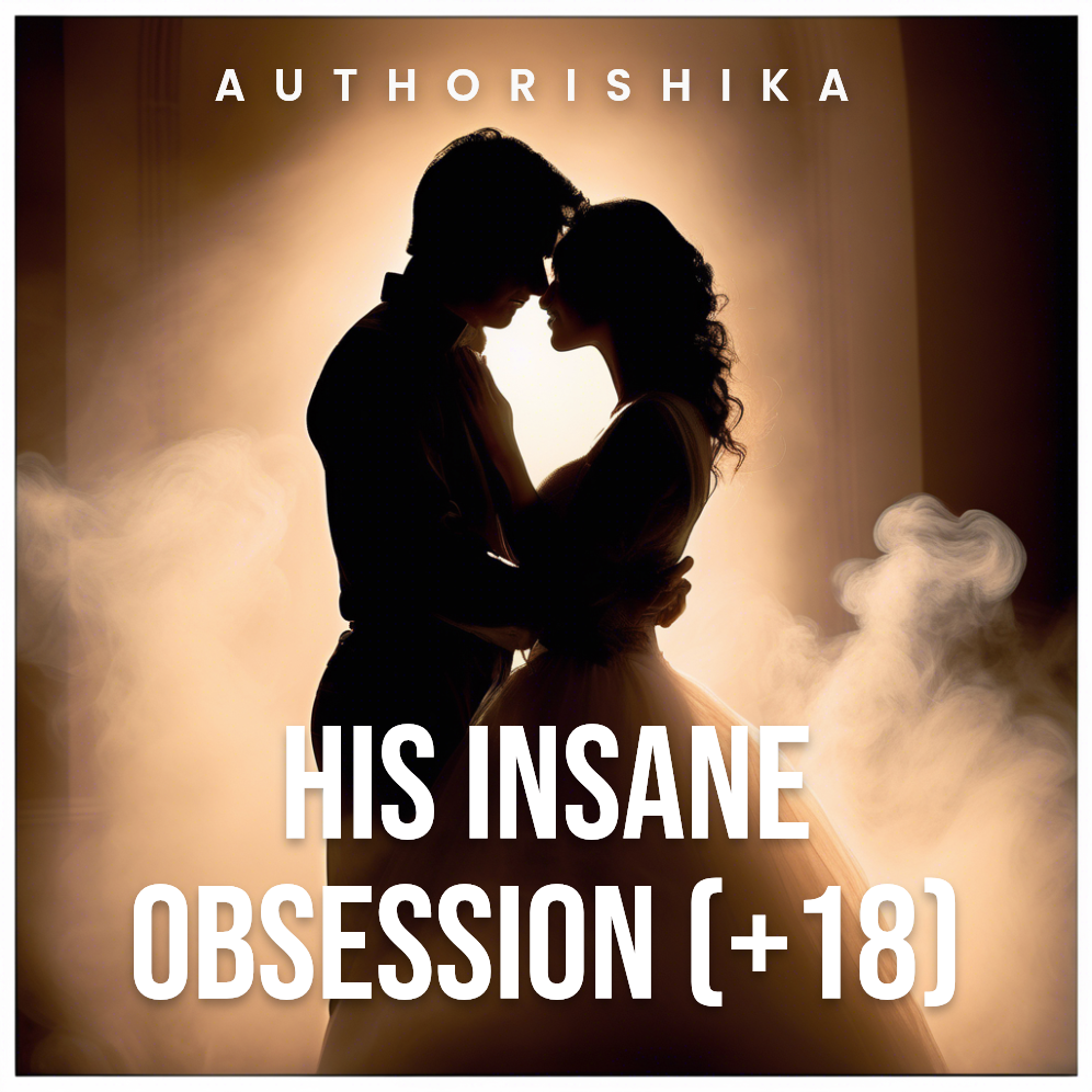 His Insane Obsession (+18)