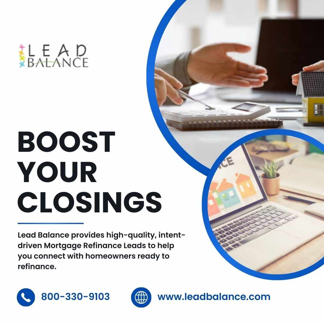High-Quality Mortgage Refinance Leads for Smarter Lending Campaigns