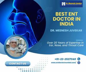 Top 10 Reasons to Consult the Best ENT Doctor in Mumbai