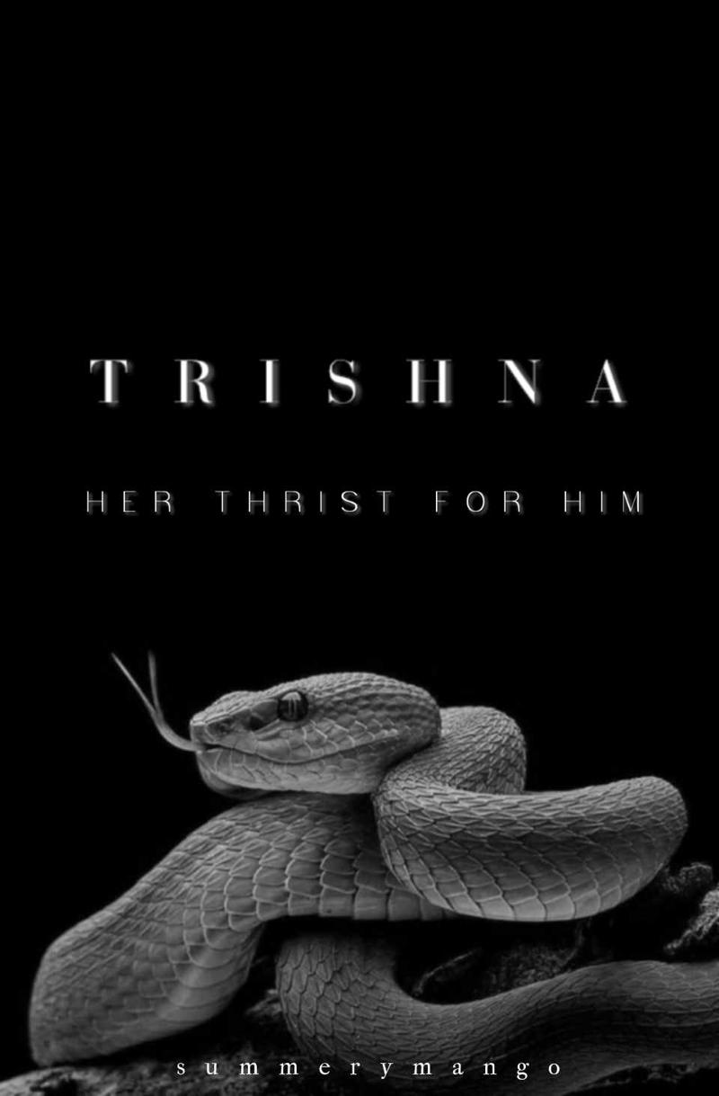 TRISHNA : HER THRIST FOR HIM