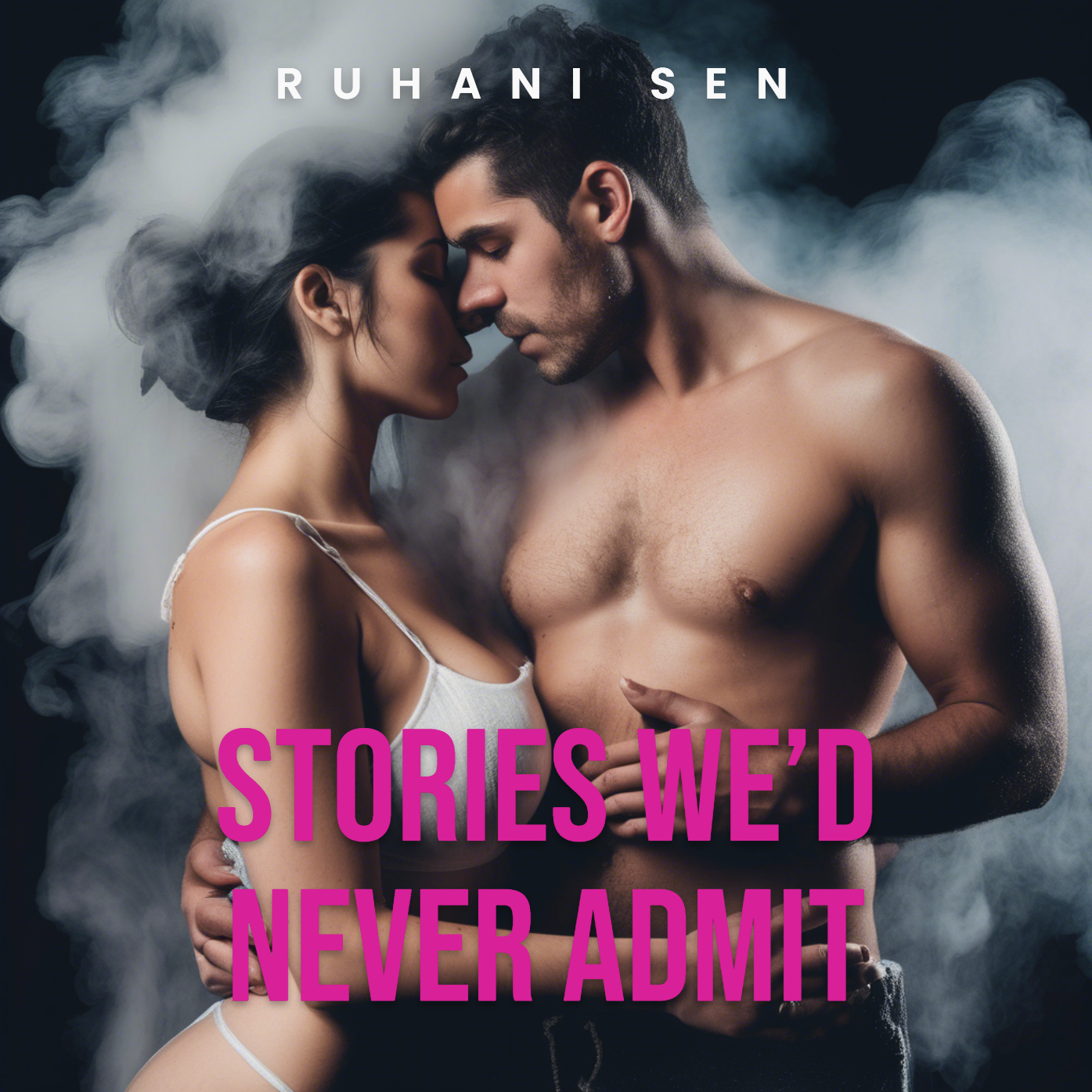 Stories We'd Never Admit