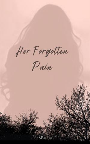 Her Forgotten Pain