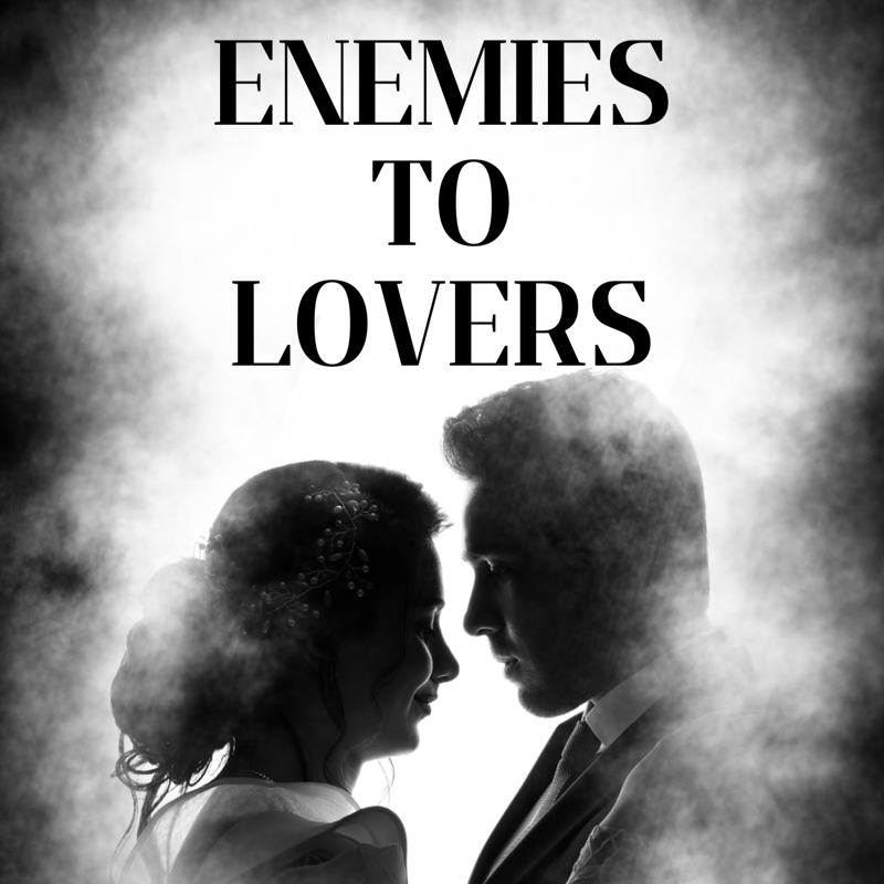 Enemies to Lovers (Completed)