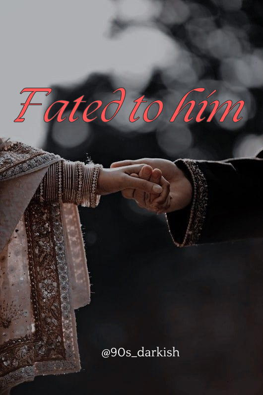 Fated to him