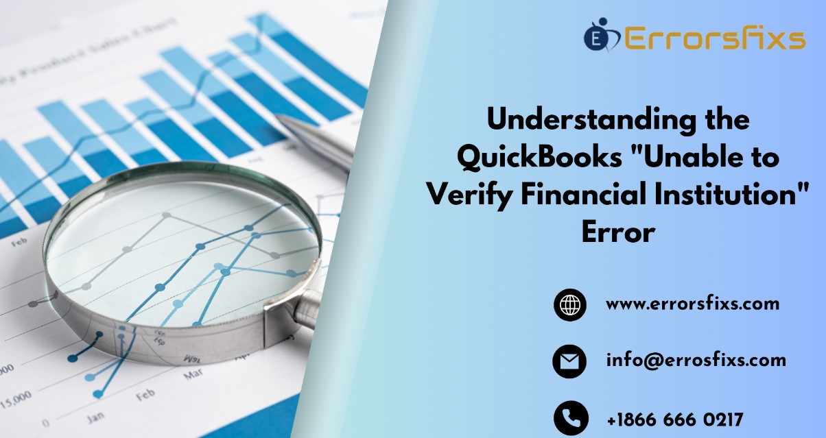 Understanding the QuickBooks “Unable to Verify Financial Institution” Error