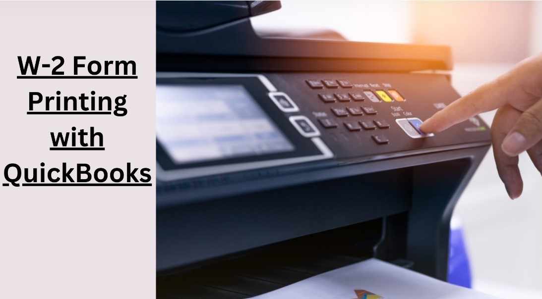 Streamlining W-2 Form Printing with QuickBooks: A Guide for Desktop and Online Users