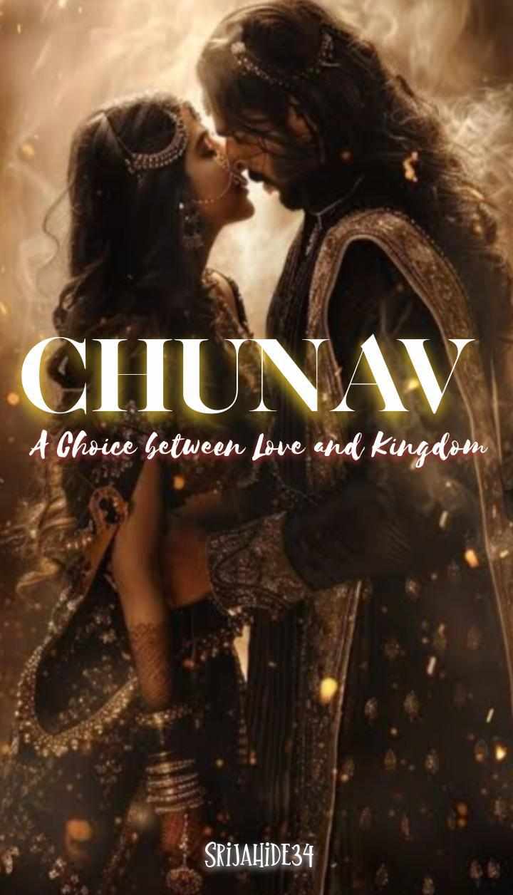 Chunav:- A Choice Between Love and Kingdom