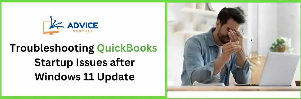 Troubleshooting QuickBooks Startup Issues after Windows 11 Update