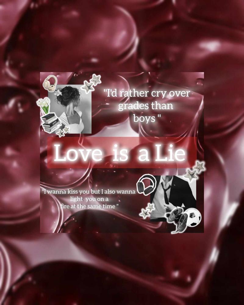 Love is a lie.