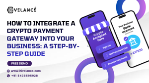 How to Integrate a Crypto Payment Gateway Into Your Business: A Step-by-Step Guide