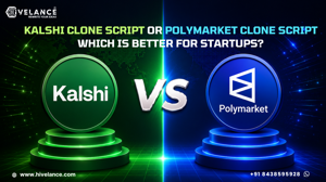 Polymarket Clone Script or Kalshi Clone Script: Which Is Better for Startups?