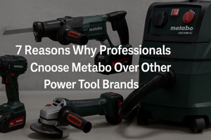 7 Reasons Why Professionals Choose Metabo Over Other Power Tool Brands