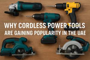 Why Cordless Power Tools Are Gaining Popularity in UAE