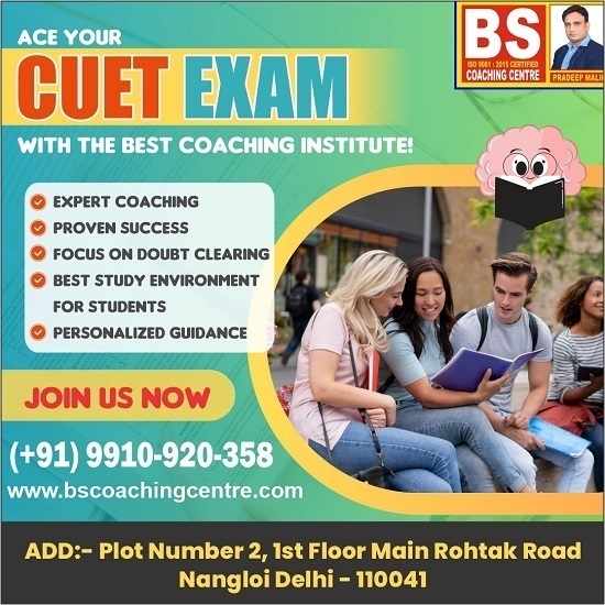 Why Thousands Choose BS Coaching Centre as the Best CUET Coaching in Delhi