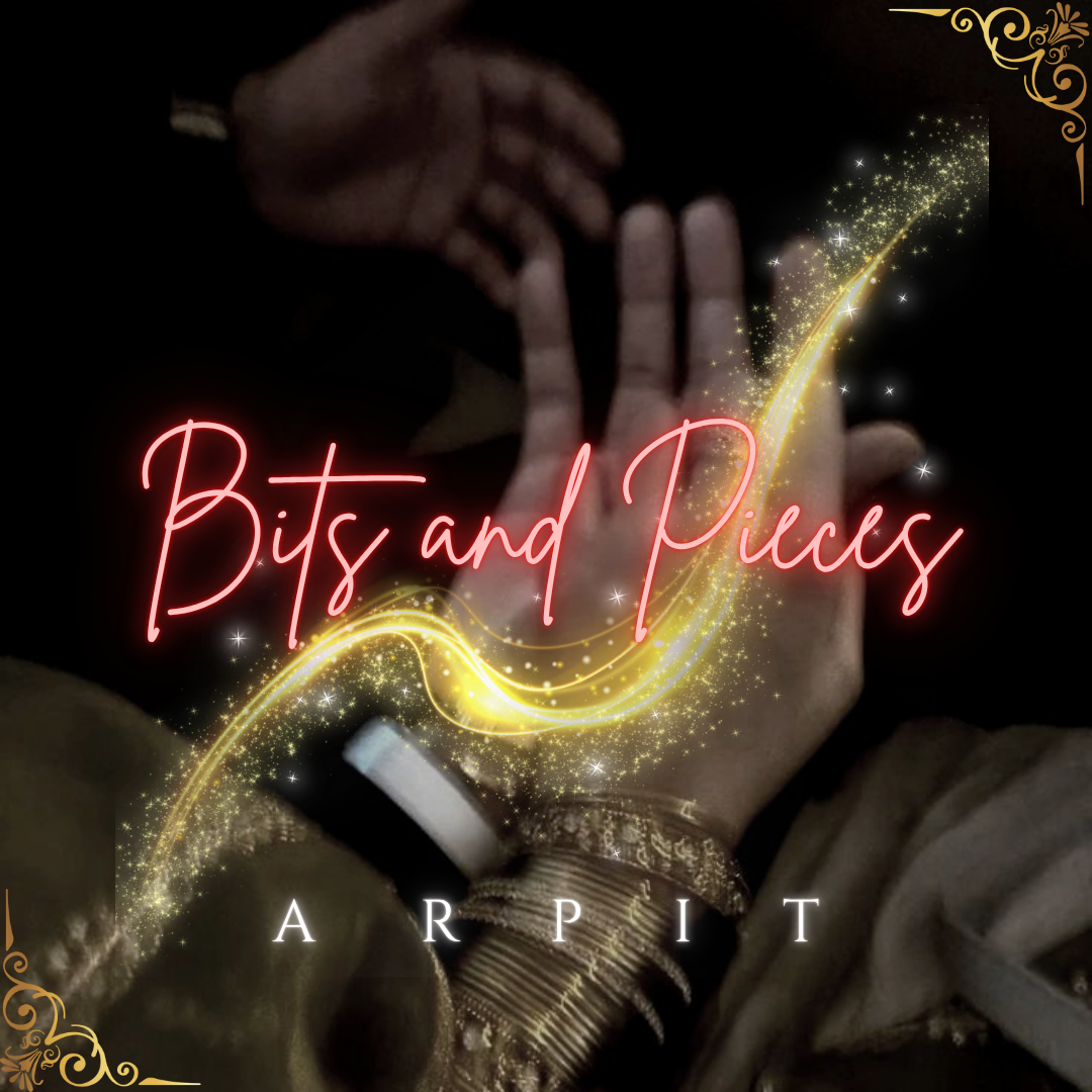 Bits and Pieces