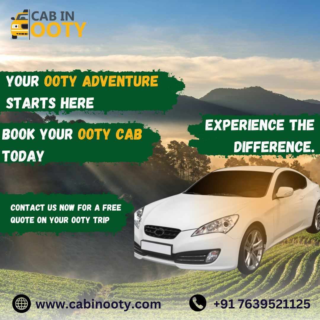 Book a Reliable and Comfortable Cab in Ooty with CAB IN OOTY