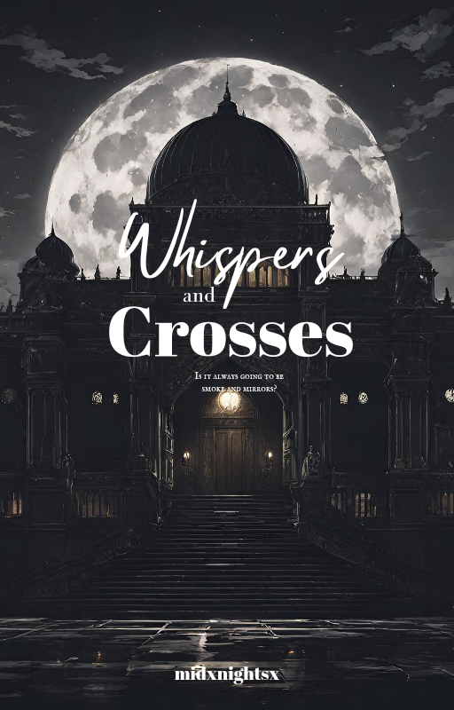 WHISPERS AND CROSSES